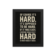 If it was easy everyone would do it motivational quote framed print on a plain backdrop in size 8"x10".