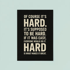 If it was easy everyone would do it motivational quote poster 8