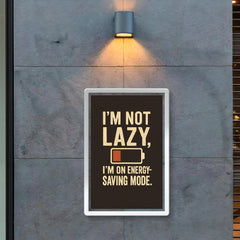 Im not lazy Im on energy saving mode poster 2