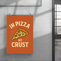 In pizza we crust poster 4