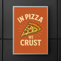In pizza we crust poster 5