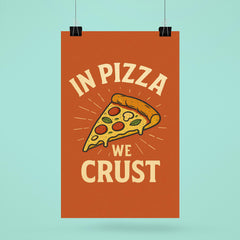 In pizza we crust poster 6