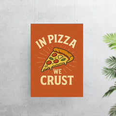 In pizza we crust poster 7