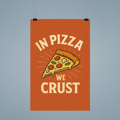 In pizza we crust poster 9