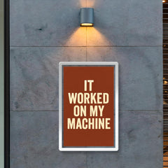 It worked on my machine poster 2