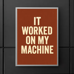 It worked on my machine poster 5