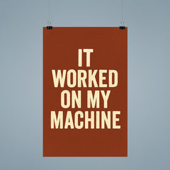 It worked on my machine poster 9