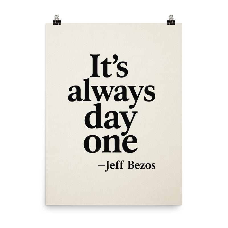 It's always day one Jeff Bezos poster on a plain backdrop in size 8