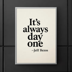 It's always day one Jeff Bezos poster 5