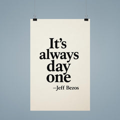 It's always day one Jeff Bezos poster 9