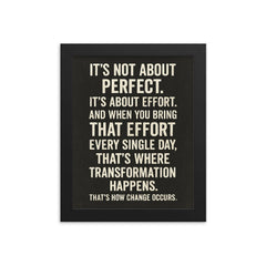 It's not about perfect it's about effort motivational quote framed print on a plain backdrop in size 8"x10".