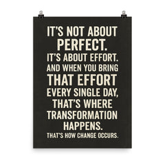 It's not about perfect it's about effort motivational quote poster on a plain backdrop in size 8"x10".