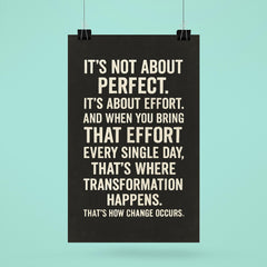 It's not about perfect it's about effort motivational quote poster 6
