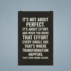 It's not about perfect it's about effort motivational quote poster 9