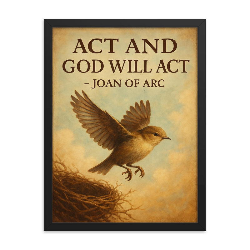 joan of arc quote bird leap of faith inspiring framed print on a plain backdrop in size 18