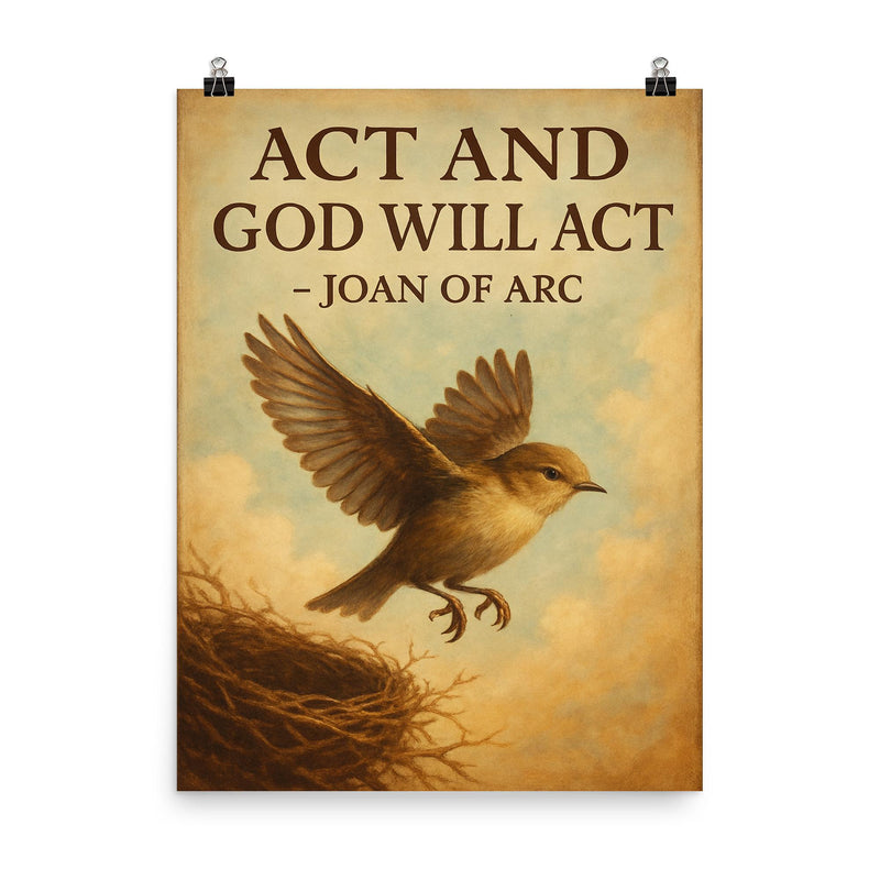 joan of arc quote bird leap of faith inspiring poster on a plain backdrop in size 8