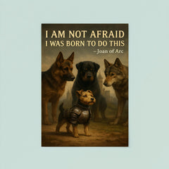 joan of arc quote small terrier in armor facing large dog poster 8
