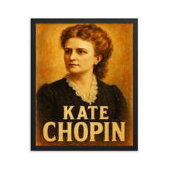 Kate Chopin framed print on a plain backdrop in size 16"x20".