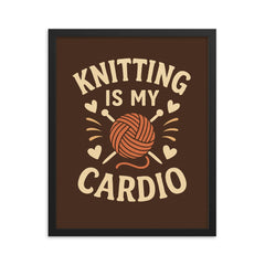 Knitting is my cardio framed print on a plain backdrop in size 16"x20".