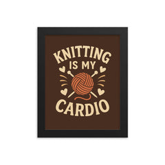 Knitting is my cardio framed print on a plain backdrop in size 8"x10".