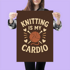 Knitting is my cardio poster 3