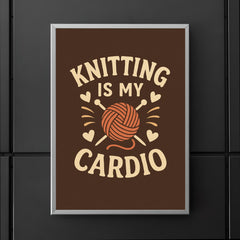Knitting is my cardio poster 5