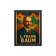 L Frank Baum framed print on a plain backdrop in size 12"x16".