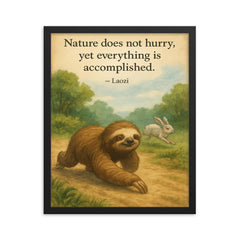 Laozi quote nature does not hurry sloth moving slowly accomplished framed print on a plain backdrop in size 16"x20".