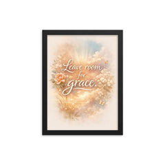 Leave room for grace framed print on a plain backdrop in size 12"x16".