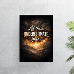Let them underestimate you poster 7