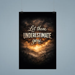 Let them underestimate you poster 9