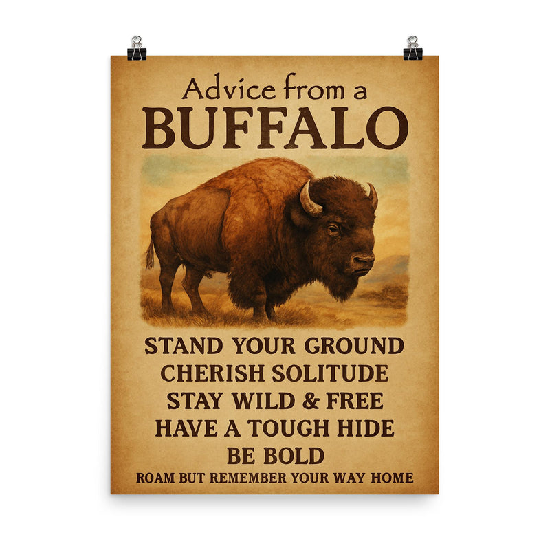 Life advice from a buffalo motivational quote poster on a plain backdrop in size 8
