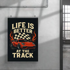Life is better at the track racing decor poster 4