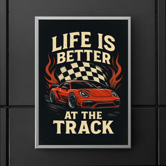 Life is better at the track racing decor poster 5