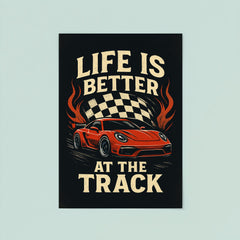Life is better at the track racing decor poster 8