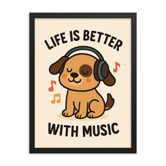 Life is better with music cute cartoon dog framed print on a plain backdrop in size 18"x24".