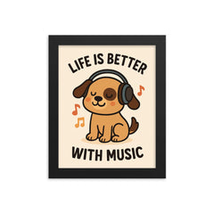 Life is better with music cute cartoon dog framed print on a plain backdrop in size 8"x10".