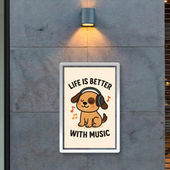 Life is better with music cute cartoon dog poster 2