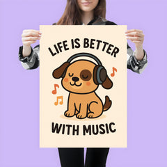 Life is better with music cute cartoon dog poster 3