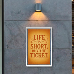 Life is short buy the ticket poster mockup 2