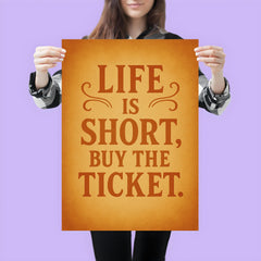 Life is short buy the ticket poster mockup 3