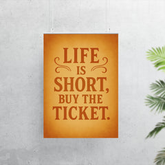 Life is short buy the ticket poster mockup 7
