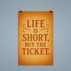 Life is short buy the ticket poster mockup 9