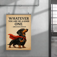 Lincoln quote proud dachshund standing tall superhero poster 4