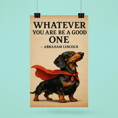 Lincoln quote proud dachshund standing tall superhero poster 6