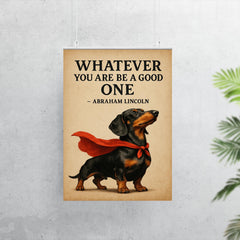 Lincoln quote proud dachshund standing tall superhero poster 7