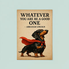 Lincoln quote proud dachshund standing tall superhero poster 8