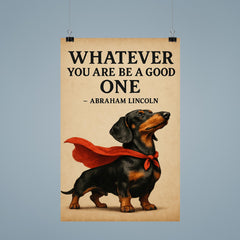 Lincoln quote proud dachshund standing tall superhero poster 9