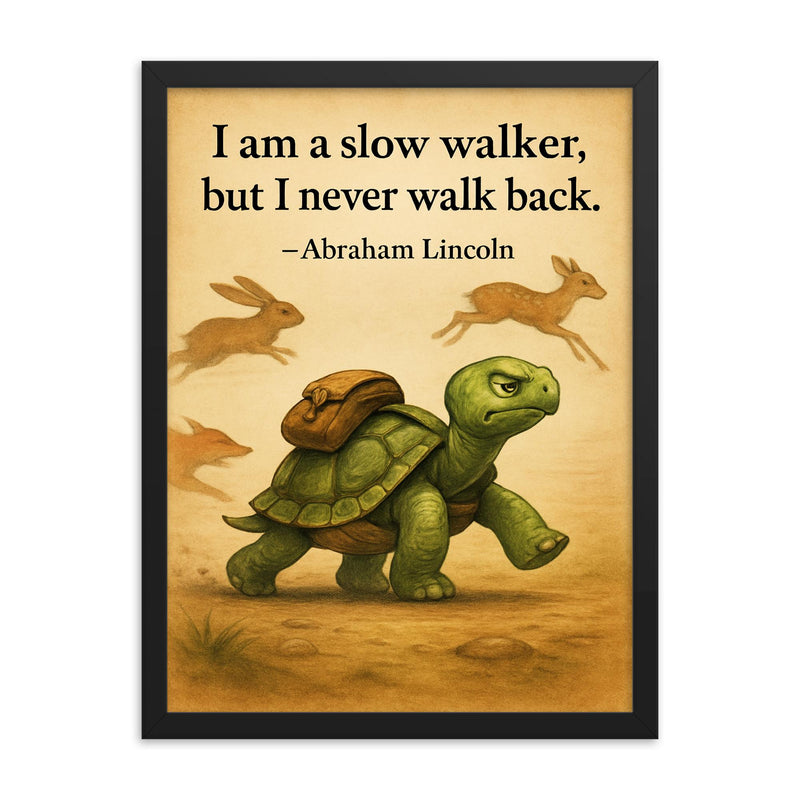 Lincoln quote slow walker determined turtle with backpack framed print on a plain backdrop in size 18