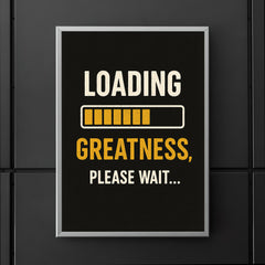 Loading greatness please wait poster 5